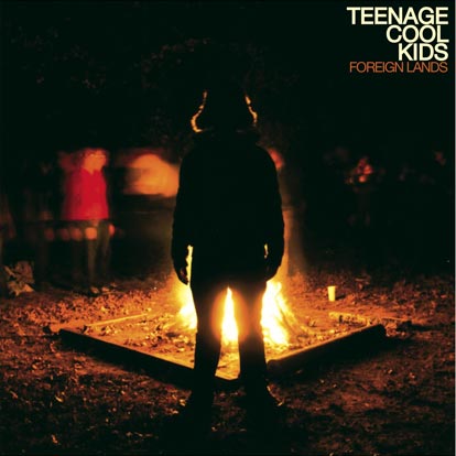TEENAGE COOL KIDS – Foreign Lands (NAR 024) LP